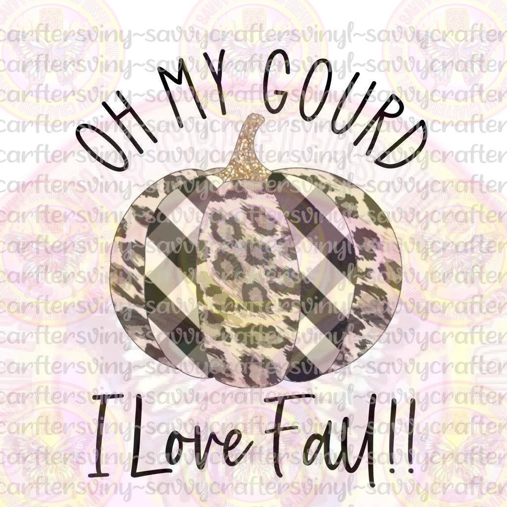 Oh My Gourd I Love Fall - Savvy Crafters Vinyl & Gifts