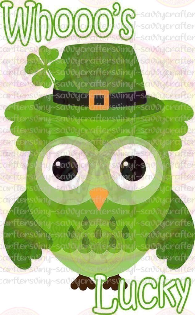 Owl Whoos Lucky St. Patrick's Day - Savvy Crafters Vinyl & Gifts