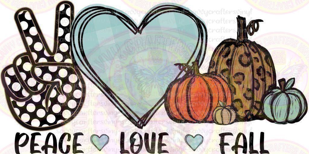Peace Love FALL - Savvy Crafters Vinyl & Gifts