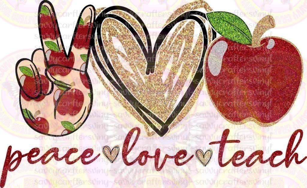 Peace Love Teach Apple - Savvy Crafters Vinyl & Gifts