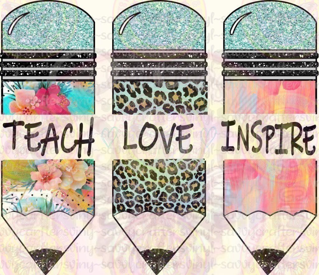Pencil Trio Teach Love Inspire - Savvy Crafters Vinyl & Gifts