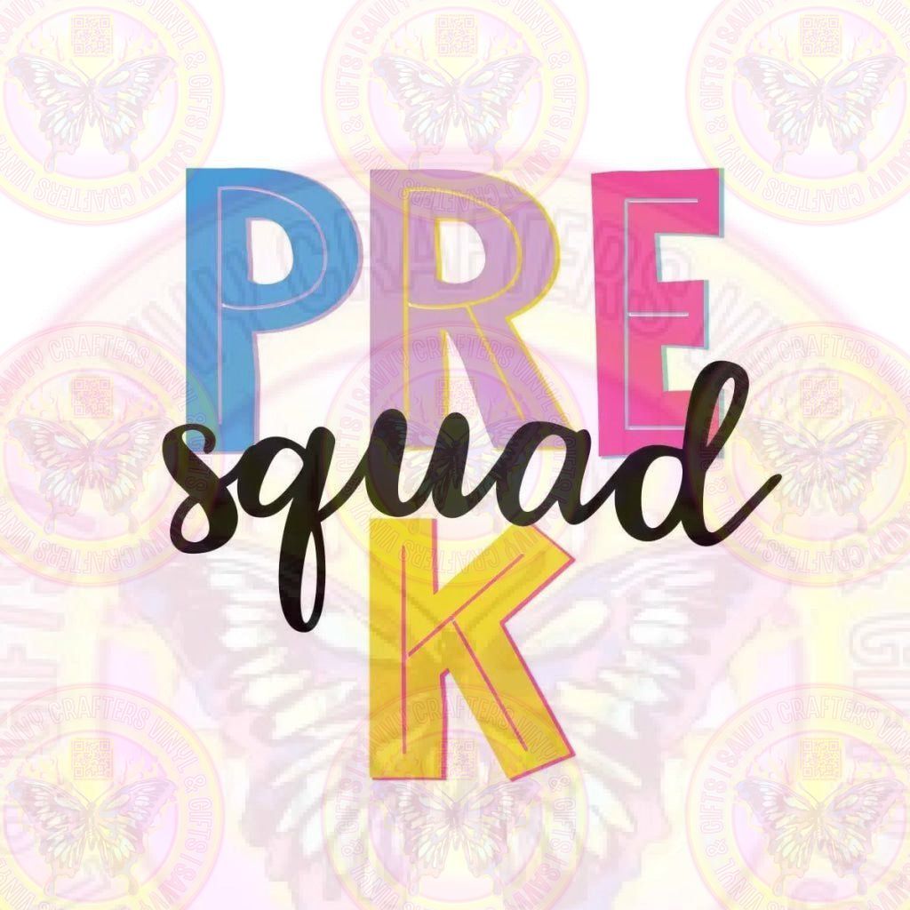 PRE K Grade Squad DTF Transfer Sublimation - Savvy Crafters Vinyl & Gifts