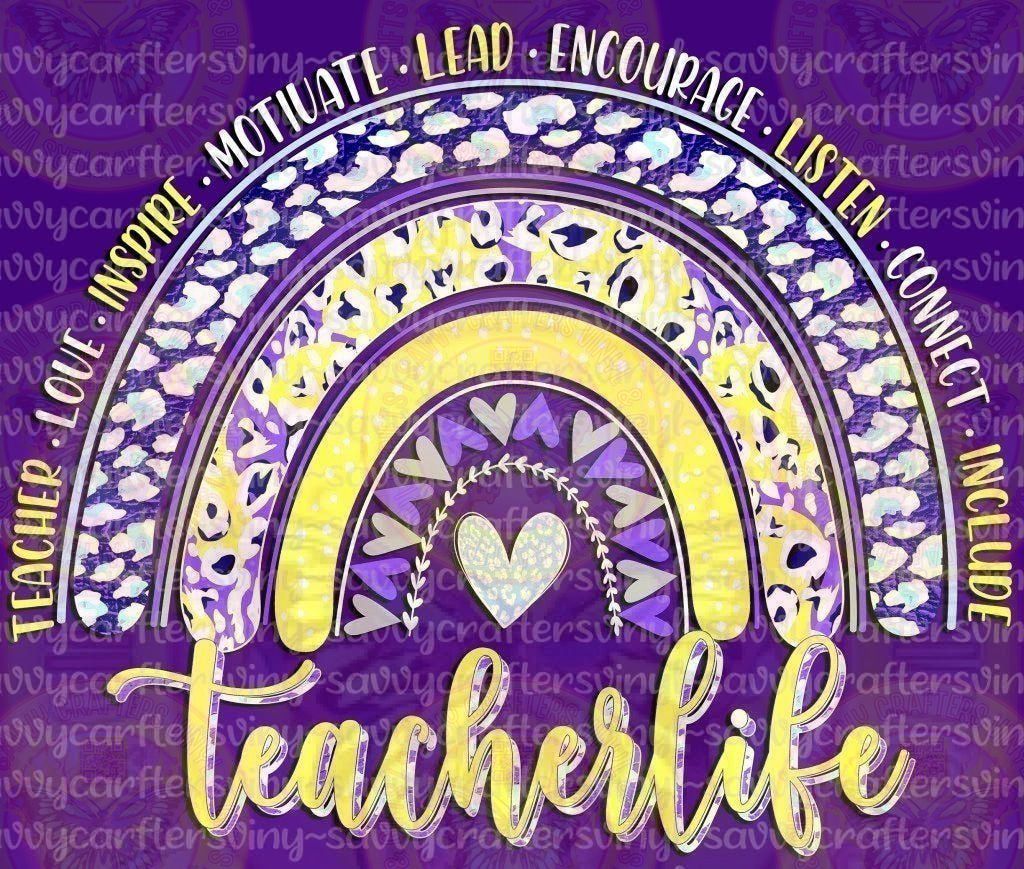 Rainbow Teacher Life 4 - Savvy Crafters Vinyl & Gifts
