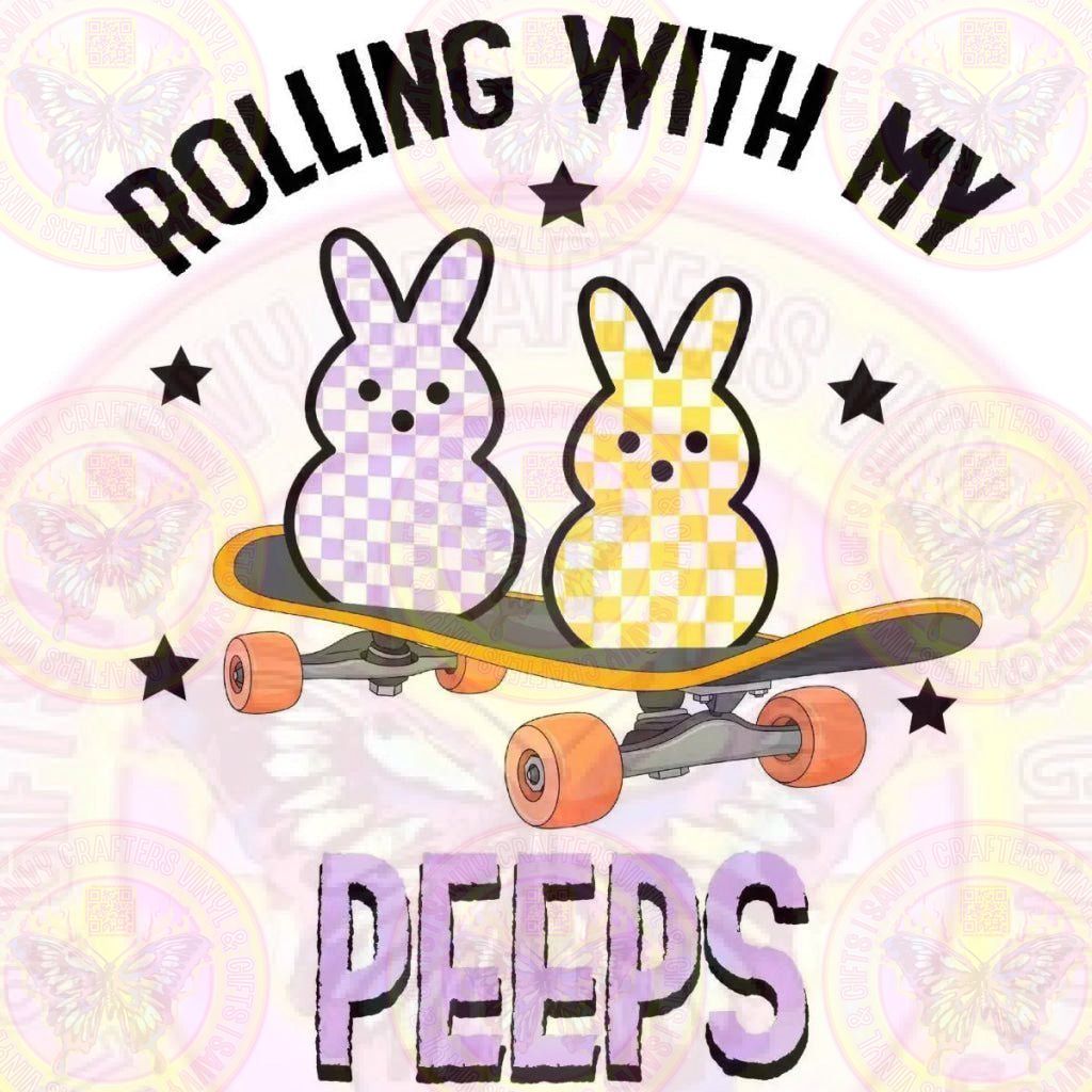 Rollin with my Peeps Easter DTF Transfer - Savvy Crafters Vinyl & Gifts