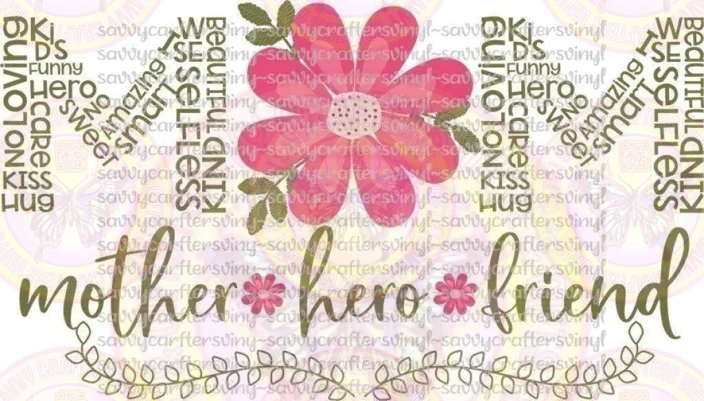 RTPMom - 33 Mother Hero Friend - Savvy Crafters Vinyl & Gifts