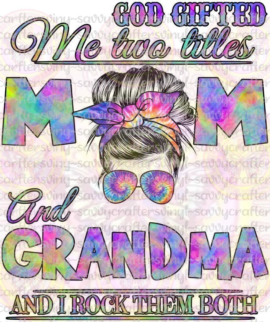 RTPMom - 41 Two Titles Mom and Grandma - Savvy Crafters Vinyl & Gifts