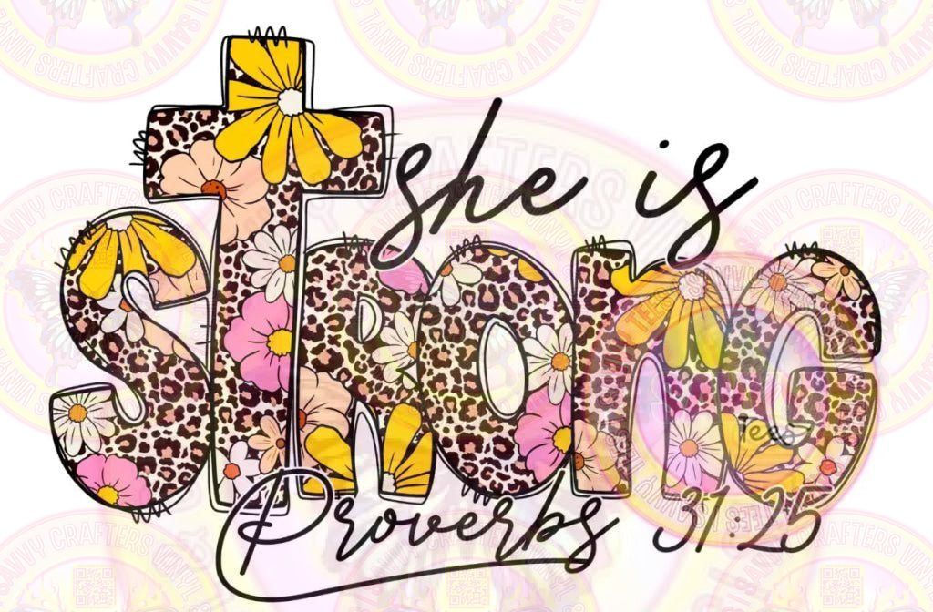 She is Strong Proverbs 31:25 full Color Transfer - Savvy Crafters Vinyl & Gifts