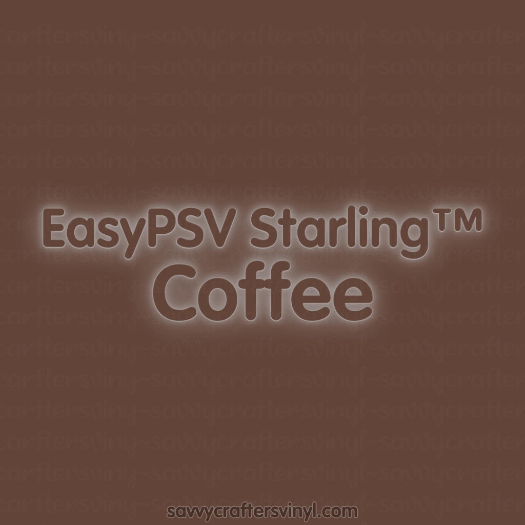 Siser EasyPSV Starling™ | Coffee - Savvy Crafters Vinyl & Gifts