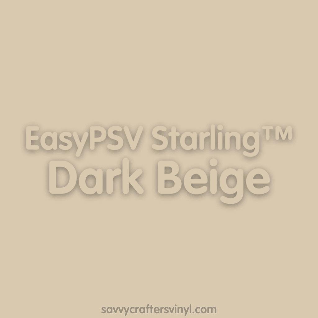 Siser EasyPSV Starling™ | Dark Beige - Savvy Crafters Vinyl & Gifts
