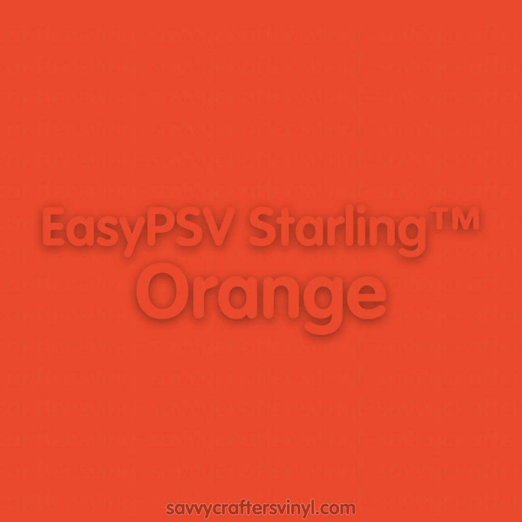 Siser EasyPSV Starling™ | Orange - Savvy Crafters Vinyl & Gifts