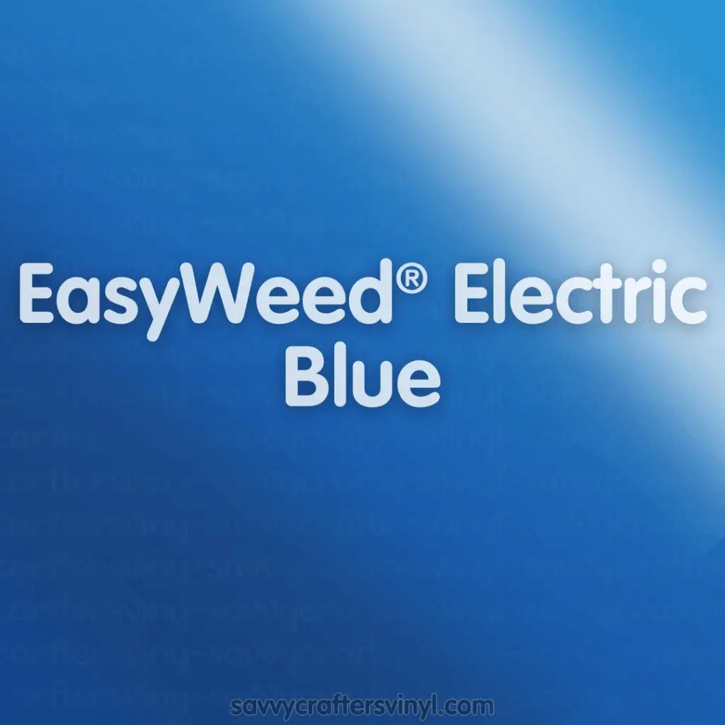 Siser EasyWeed® Electric | Blue - Savvy Crafters Vinyl & Gifts