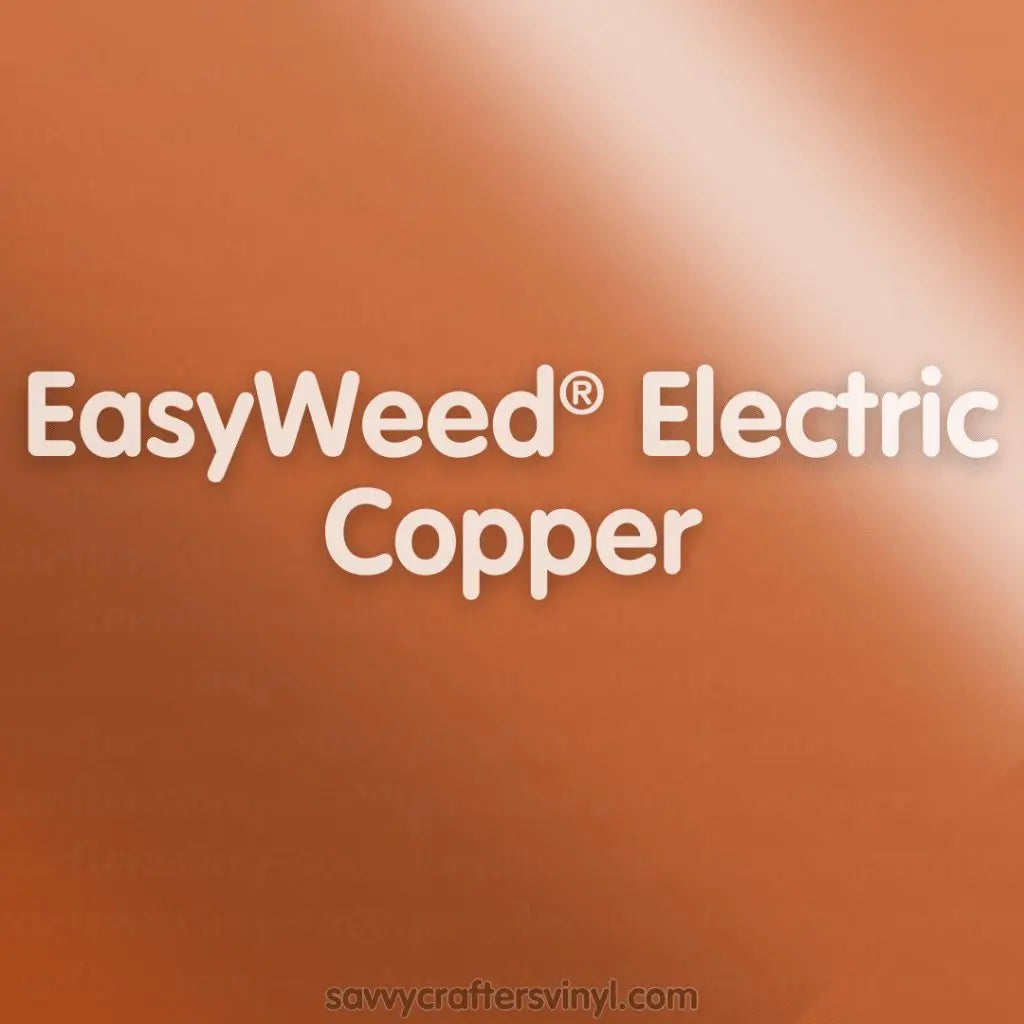 Siser EasyWeed® Electric | Copper - Savvy Crafters Vinyl & Gifts