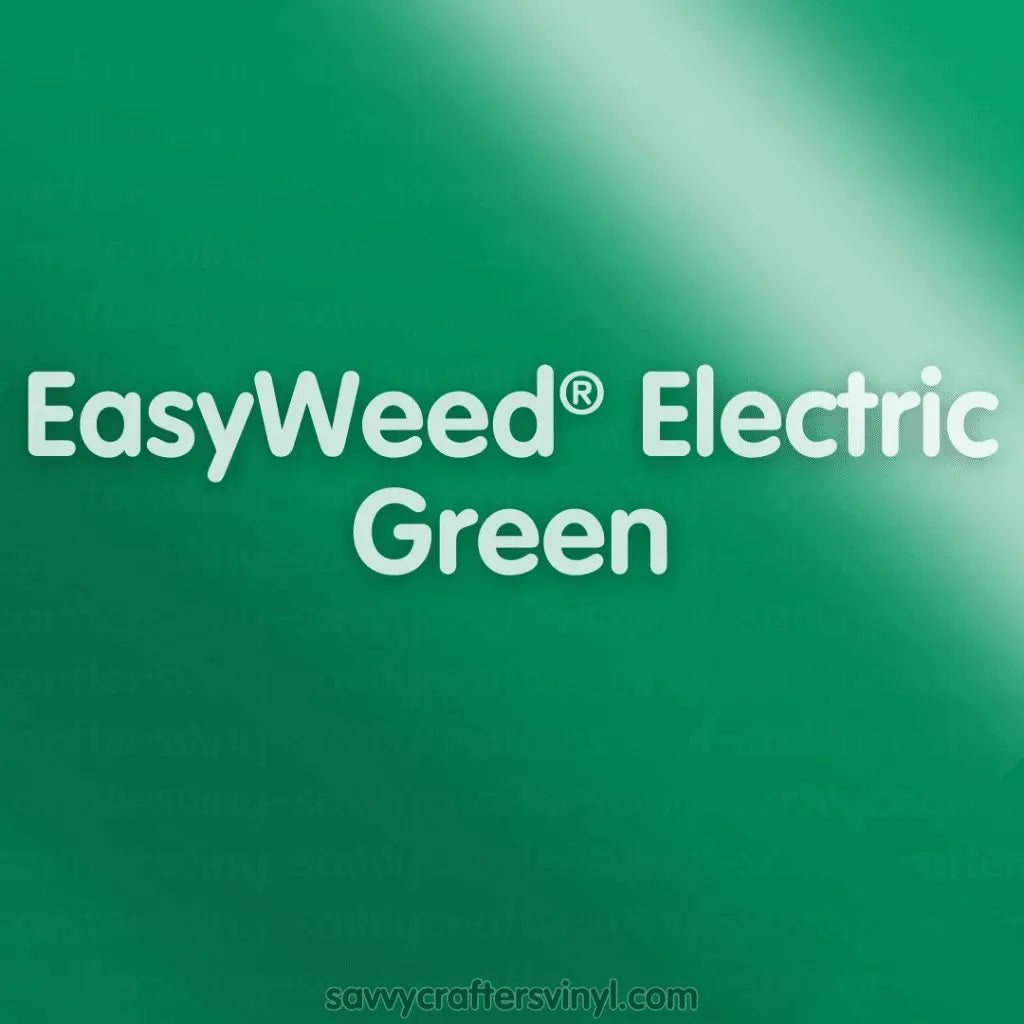 Siser EasyWeed® Electric | Green - Savvy Crafters Vinyl & Gifts