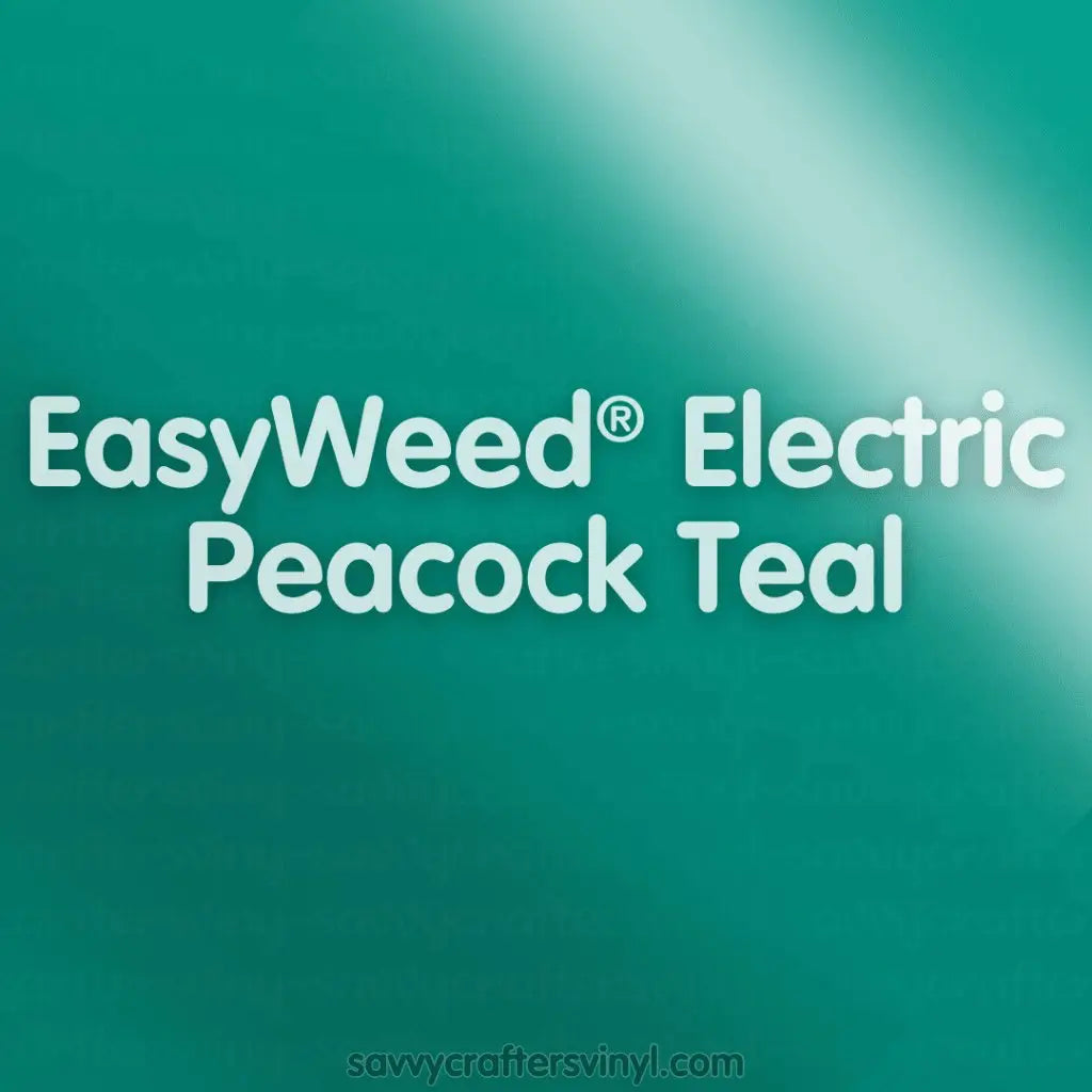 Siser EasyWeed® Electric | Peacock Teal - Savvy Crafters Vinyl & Gifts