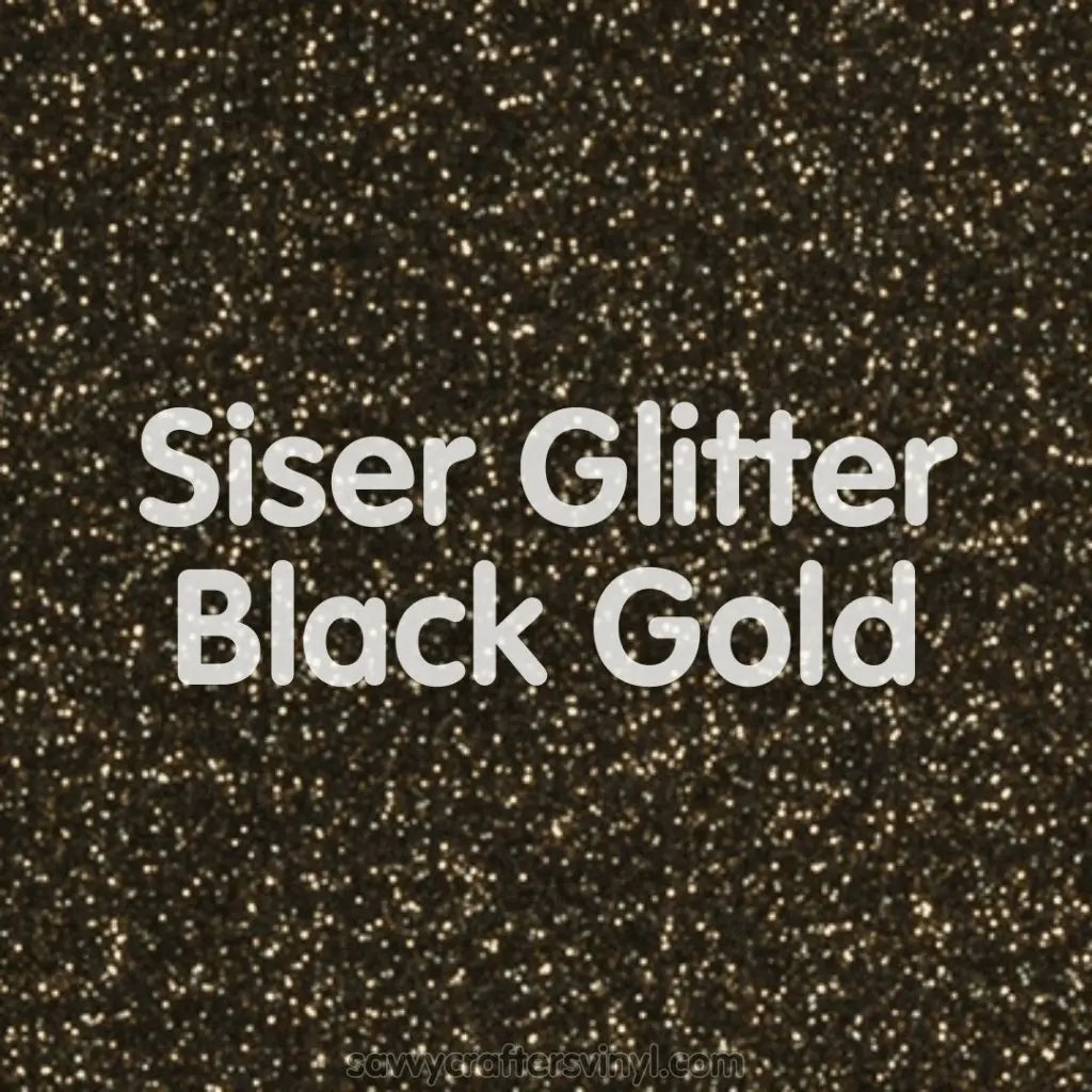 Siser Glitter | Black Gold - Savvy Crafters Vinyl & Gifts