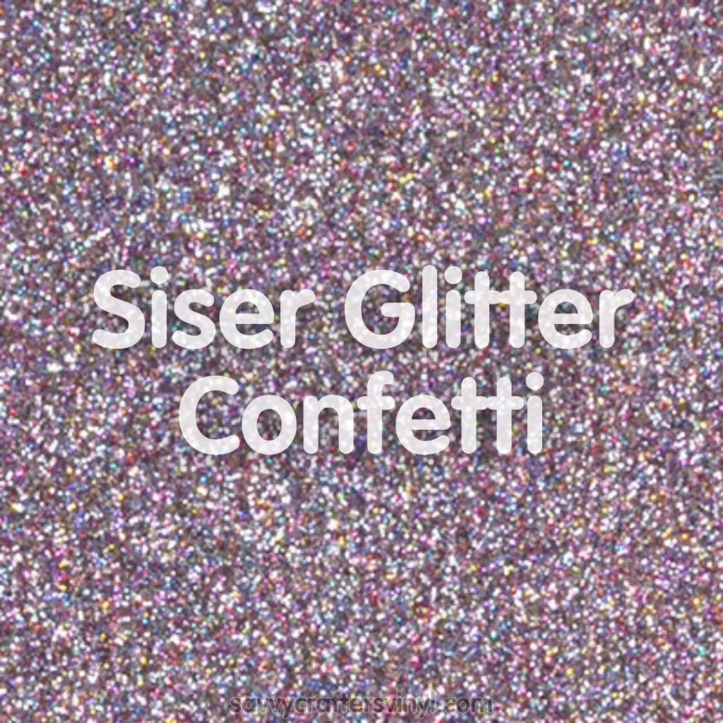 Siser Glitter | Confetti - Savvy Crafters Vinyl & Gifts
