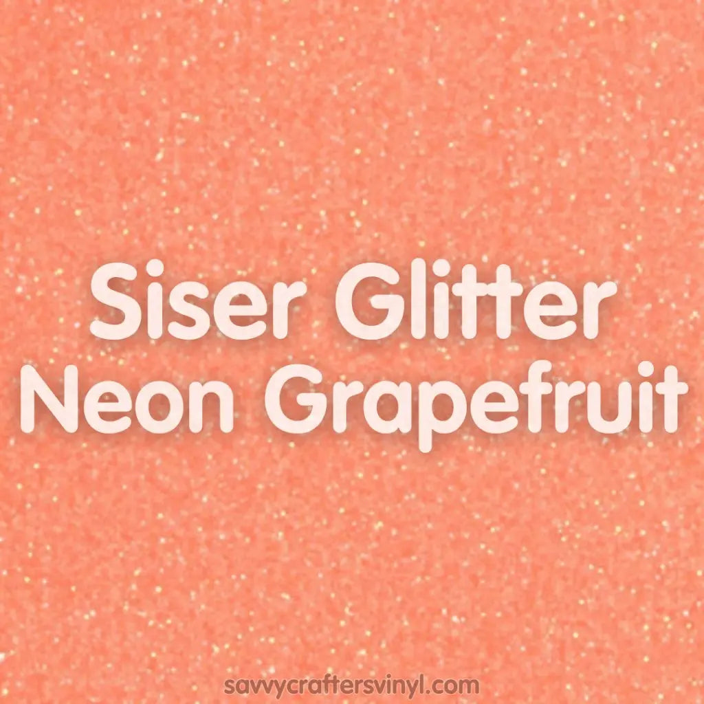 Siser Glitter | Neon Grapefruit - Savvy Crafters Vinyl & Gifts