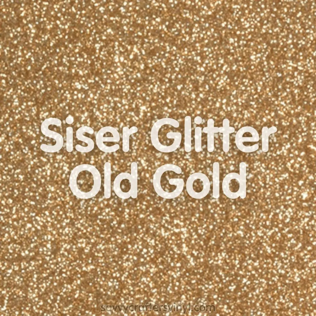 Siser Glitter | Old Gold - Savvy Crafters Vinyl & Gifts