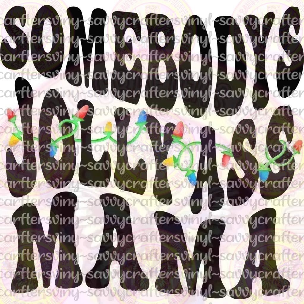 Somebody's Jolly Ass Mama with pocket 4in - Savvy Crafters Vinyl & Gifts