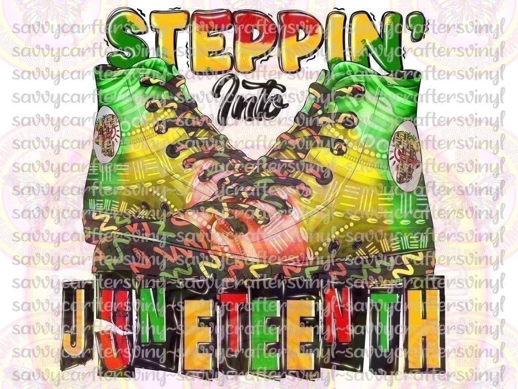 Steppin into Juneteenth - Black Sneaker - Savvy Crafters Vinyl & Gifts