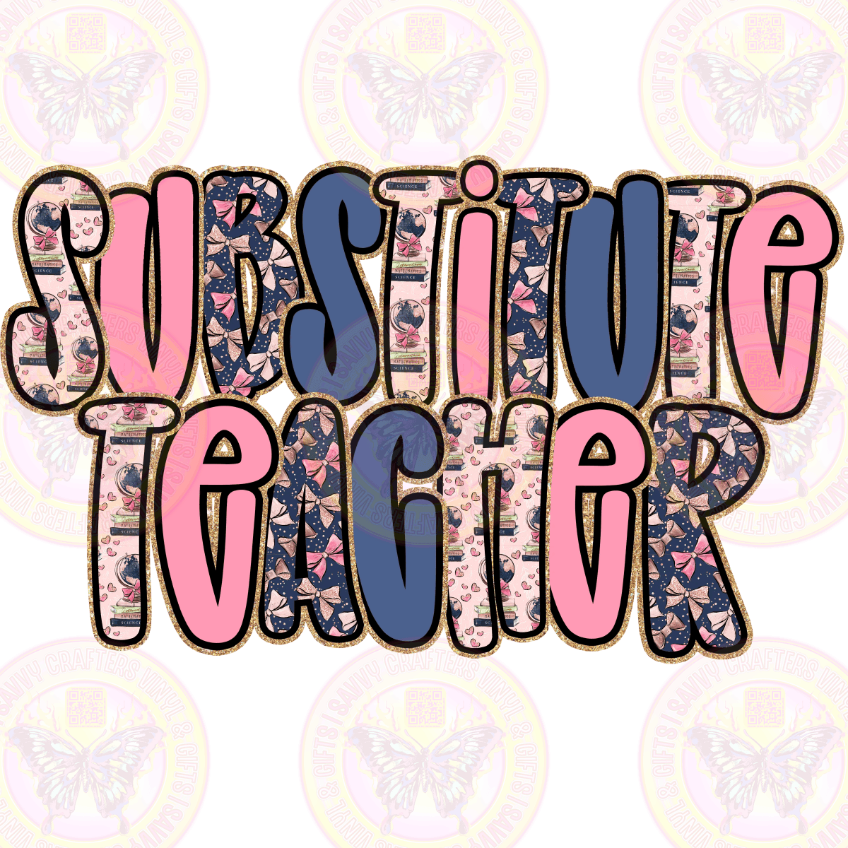 SUBSTITUTE TEACHER Bubble Gum Pink and Blue - Savvy Crafters Vinyl & Gifts