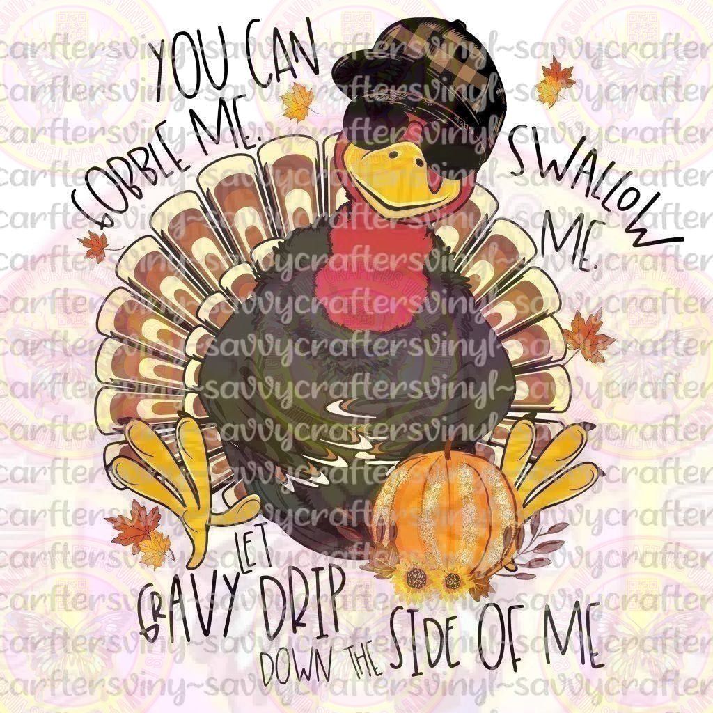 Swallow Me Drip Gravy On Me Turkey - Savvy Crafters Vinyl & Gifts