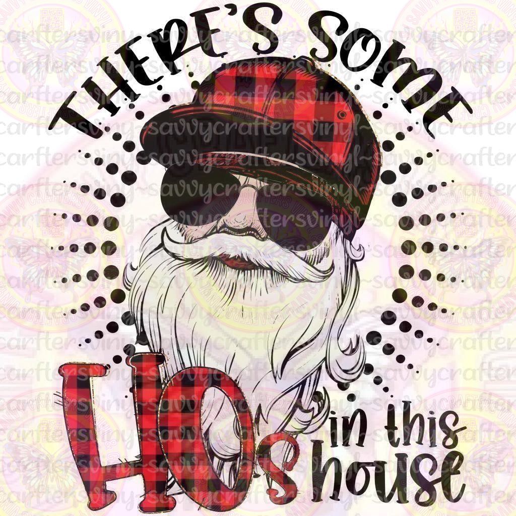 There some HO's in this house - Savvy Crafters Vinyl & Gifts