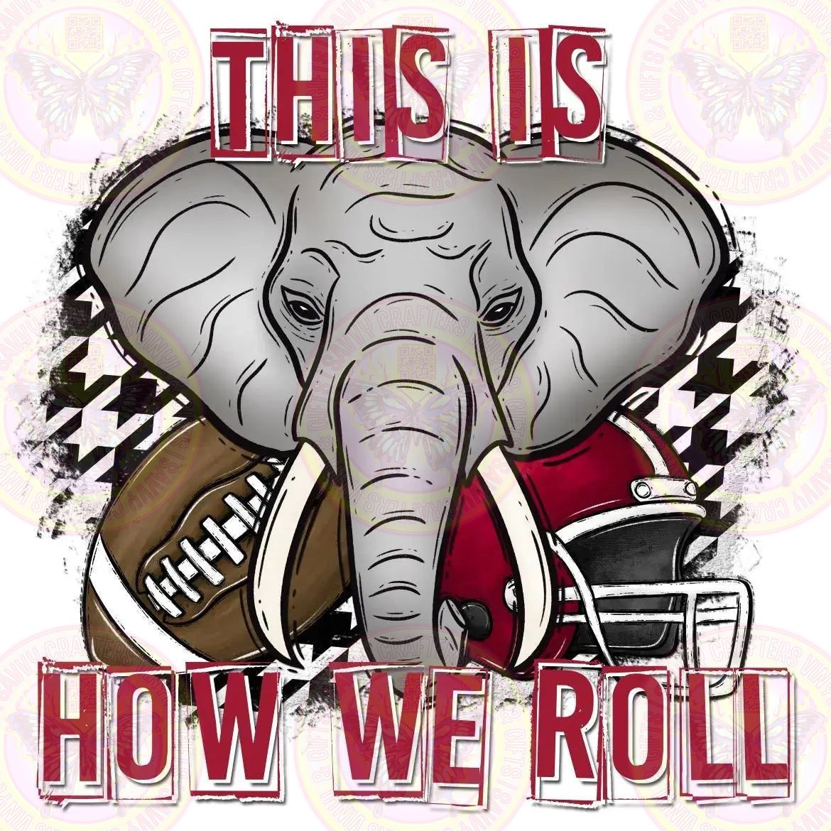 This How We Roll Elephant Bama DTF Transfer - Savvy Crafters Vinyl & Gifts
