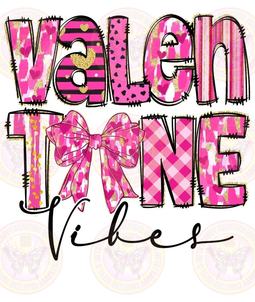 Trendy Pink Valentine Vibes Transfer - Savvy Crafters Vinyl & Gifts
