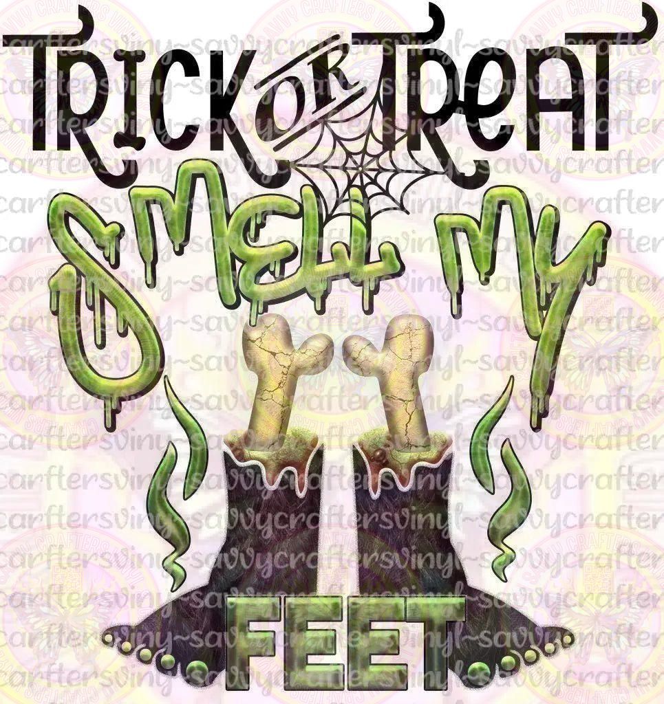 Trick or Treat Smell My Feet - Savvy Crafters Vinyl & Gifts