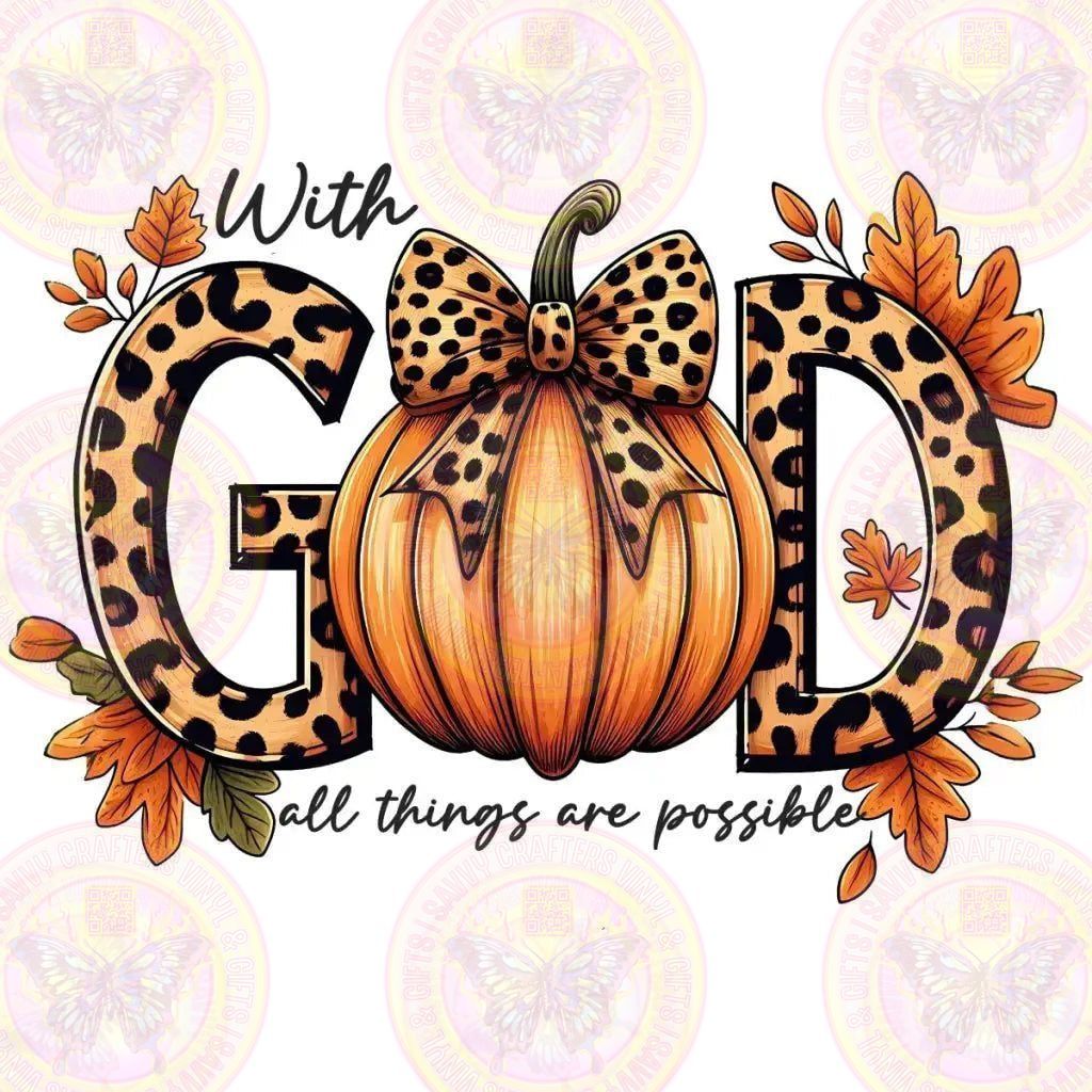 With GOD all things are possible cheetah pumpkin DTf Transfer - Savvy Crafters Vinyl & Gifts