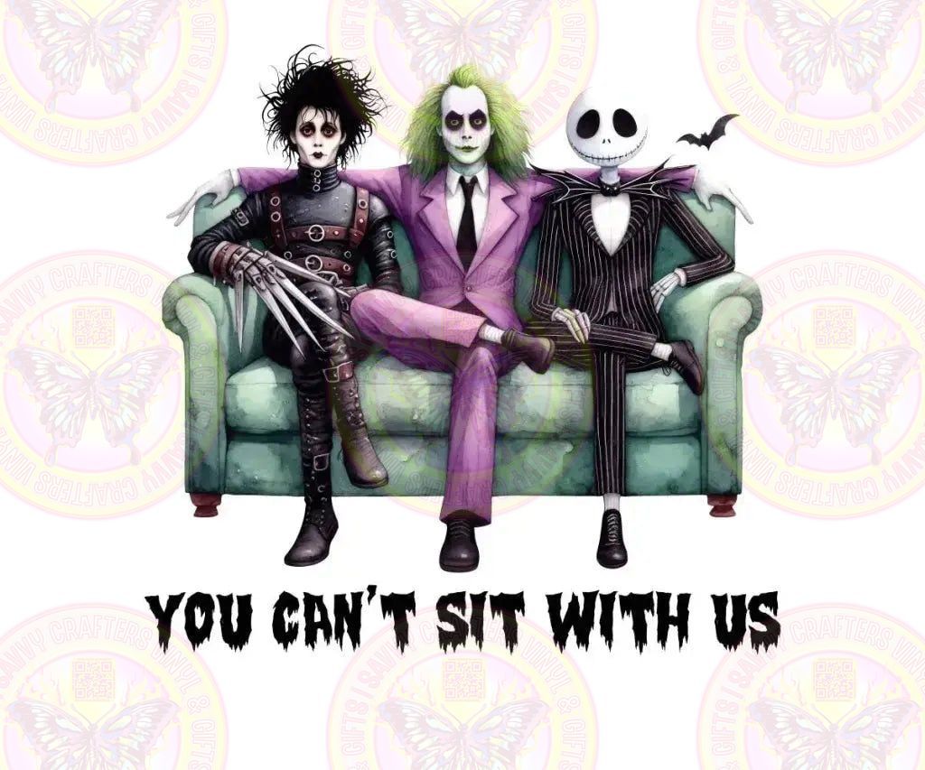 You can't Sit with us Boys of Horror - Savvy Crafters Vinyl & Gifts