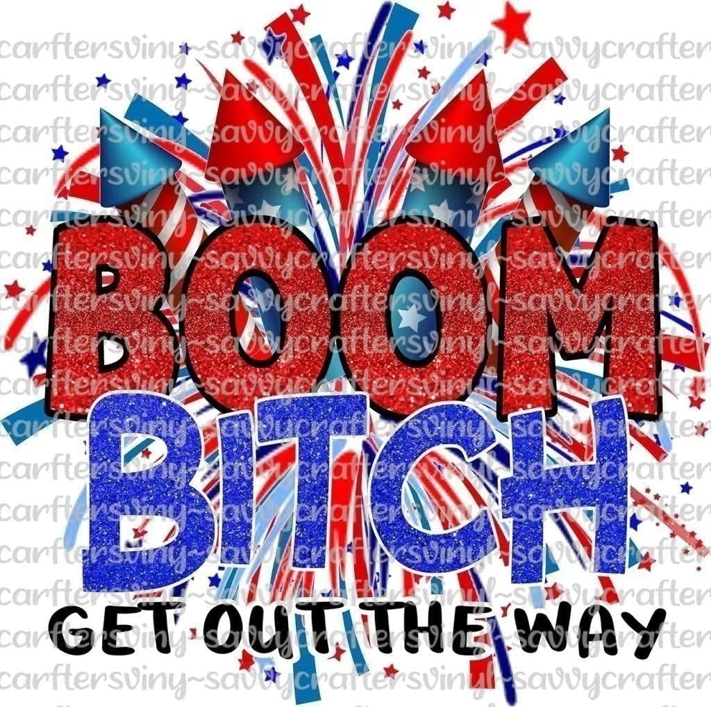 Boom BITCH get out he way - Savvy Crafters Vinyl & Gifts