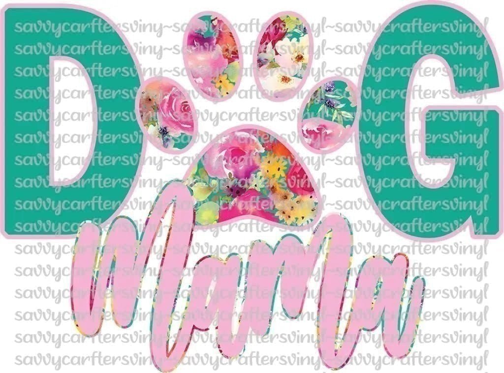 Dog Mom MAMA Green Floral - Savvy Crafters Vinyl & Gifts