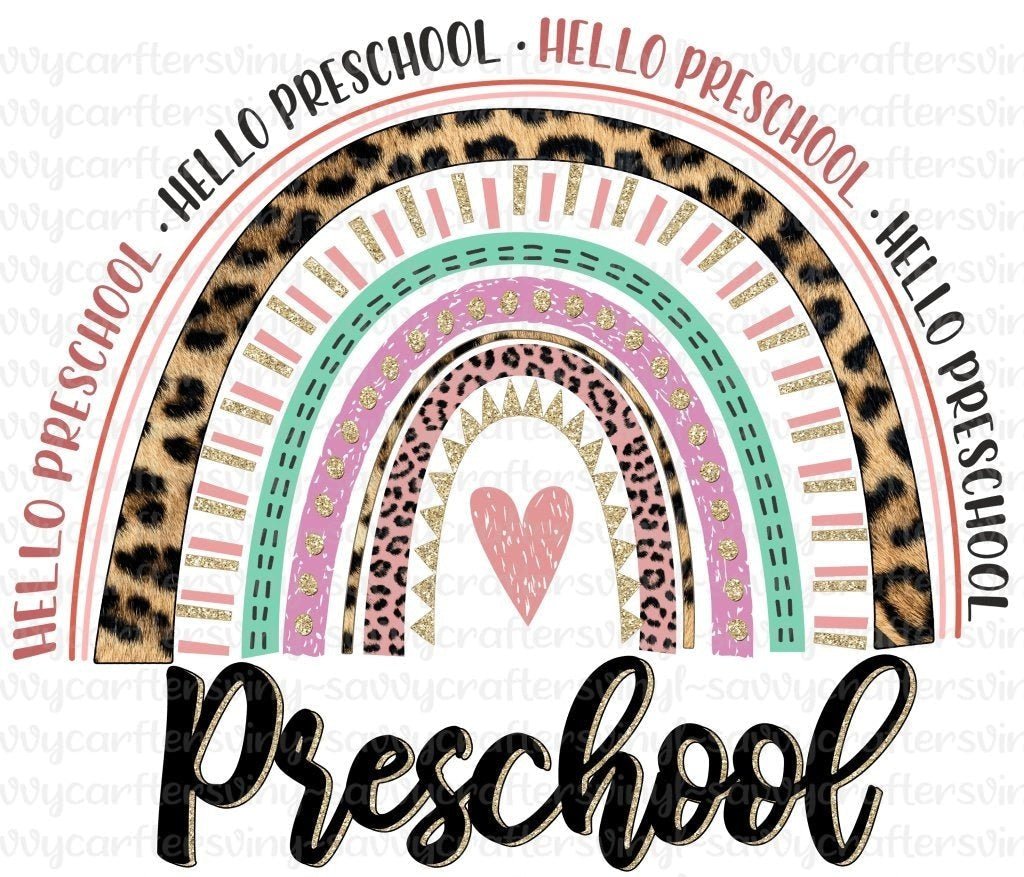 Hello PreSchool Rainbow - Savvy Crafters Vinyl & Gifts