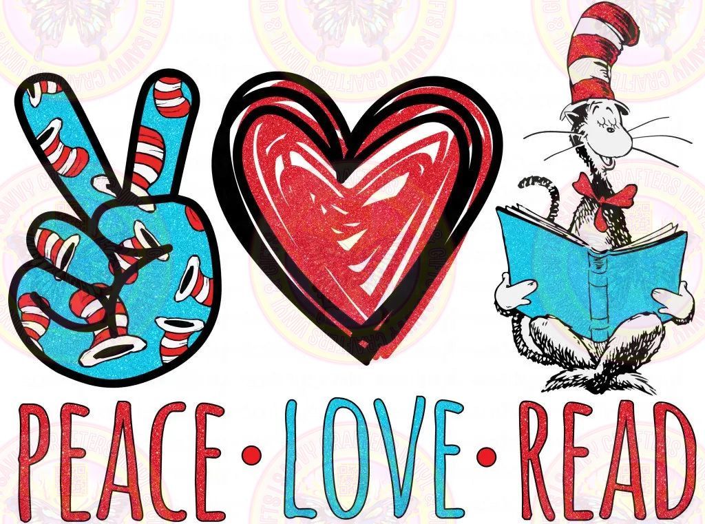 Peace Love Read Seuss Seuss Inspired - Savvy Crafters Vinyl & Gifts
