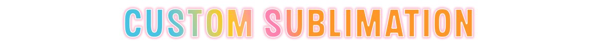 Custom Sublimation