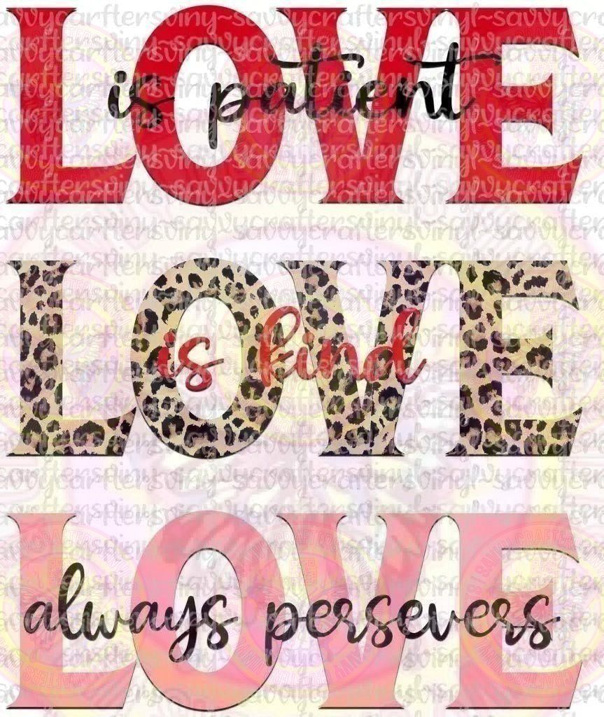 3 Loves Patient Kind Perseveres Full Color DTF Transfer - Savvy Crafters Vinyl & Gifts