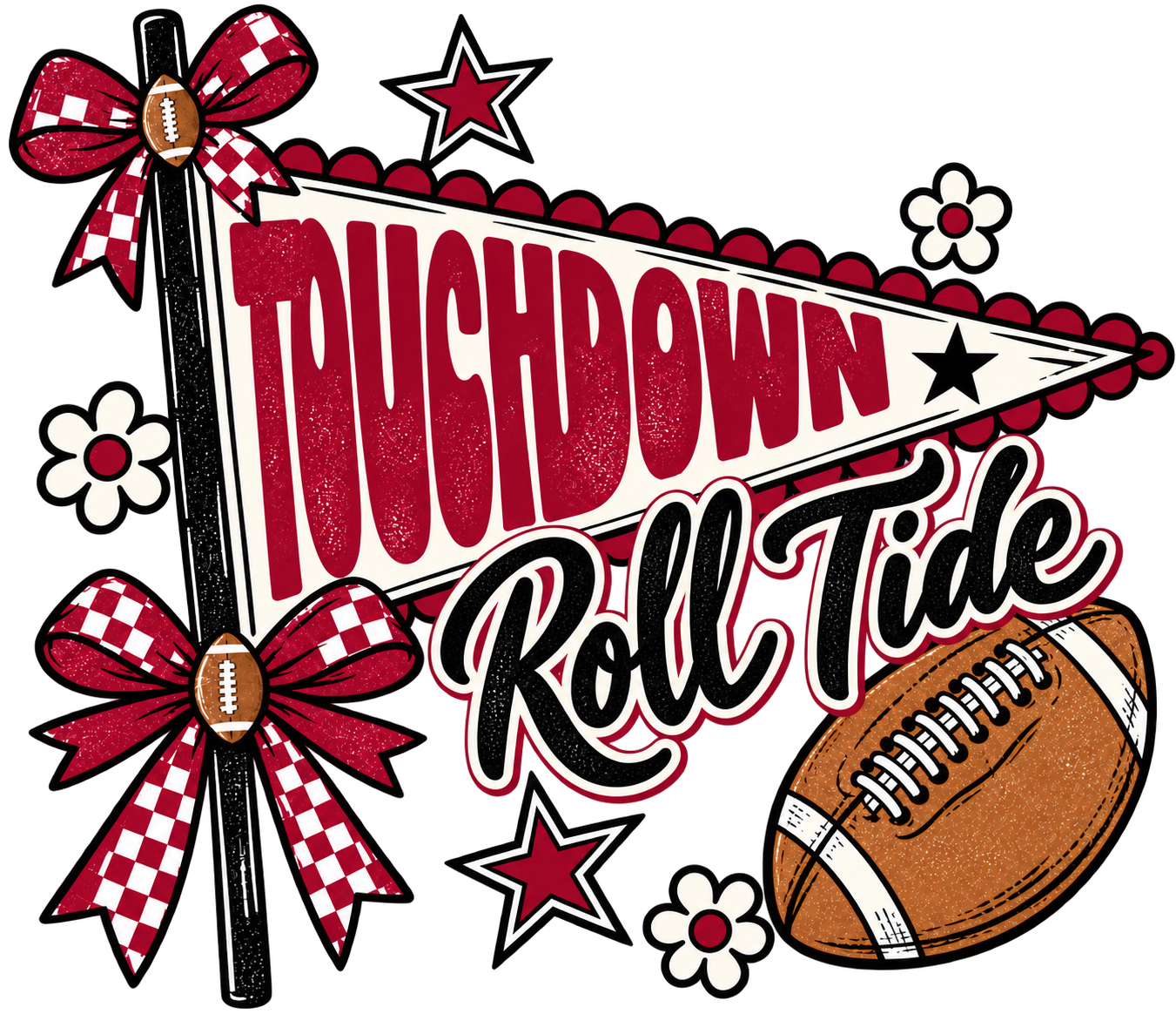 A football-themed graphic design featuring a red and white checkered pennant with the words 'TOUCHDOWN Roll Tide' in red and black lettering, decorated with red and white checkered ribbons, stars, flowers, and a brown football on a white background.