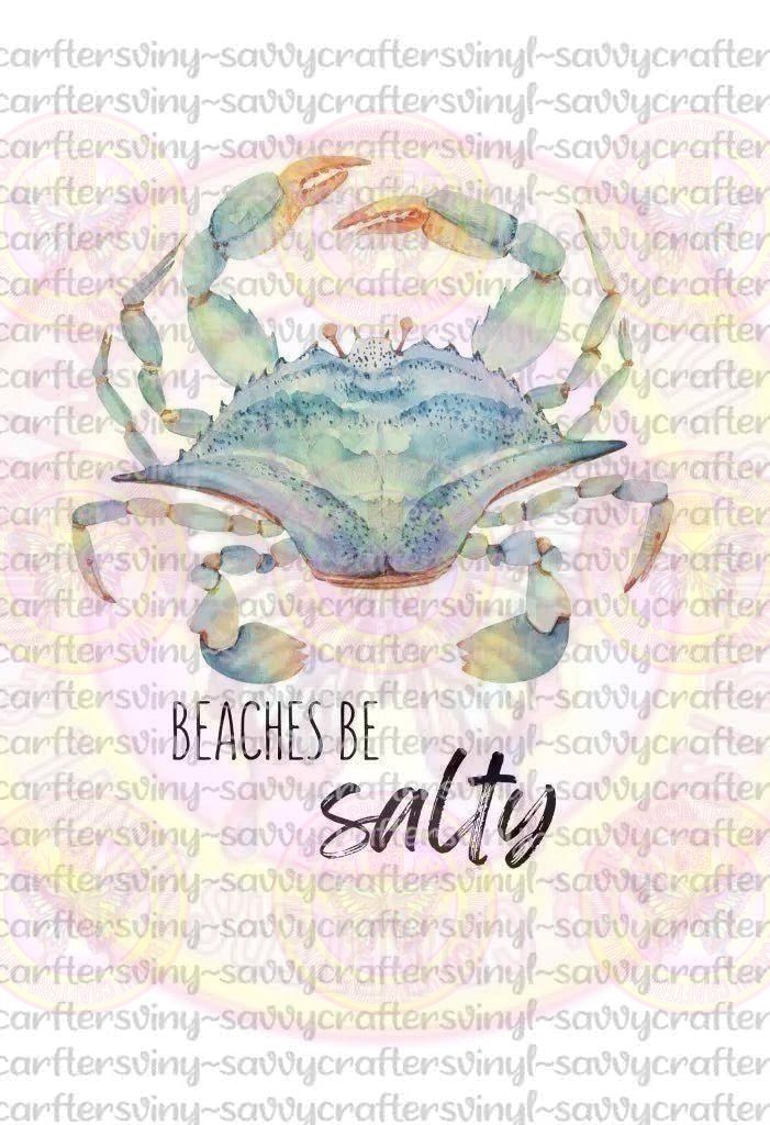 Beaches be Salty - Savvy Crafters Vinyl & Gifts