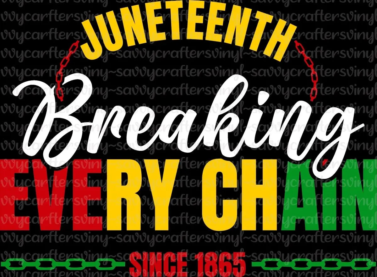 Breaking Every Chain - Savvy Crafters Vinyl & Gifts