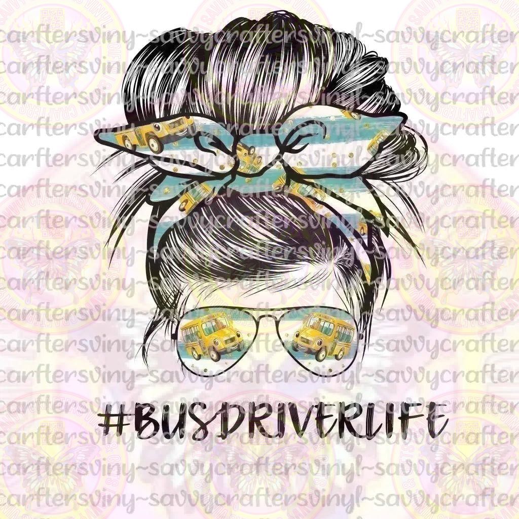 Bus Driver Life Bun Head 2 - Savvy Crafters Vinyl & Gifts