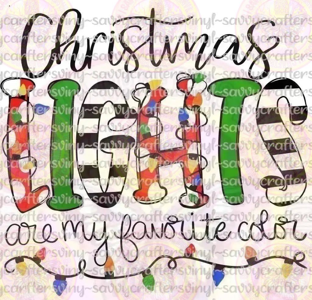Christmas Lights Is My Favorite Color - Savvy Crafters Vinyl & Gifts