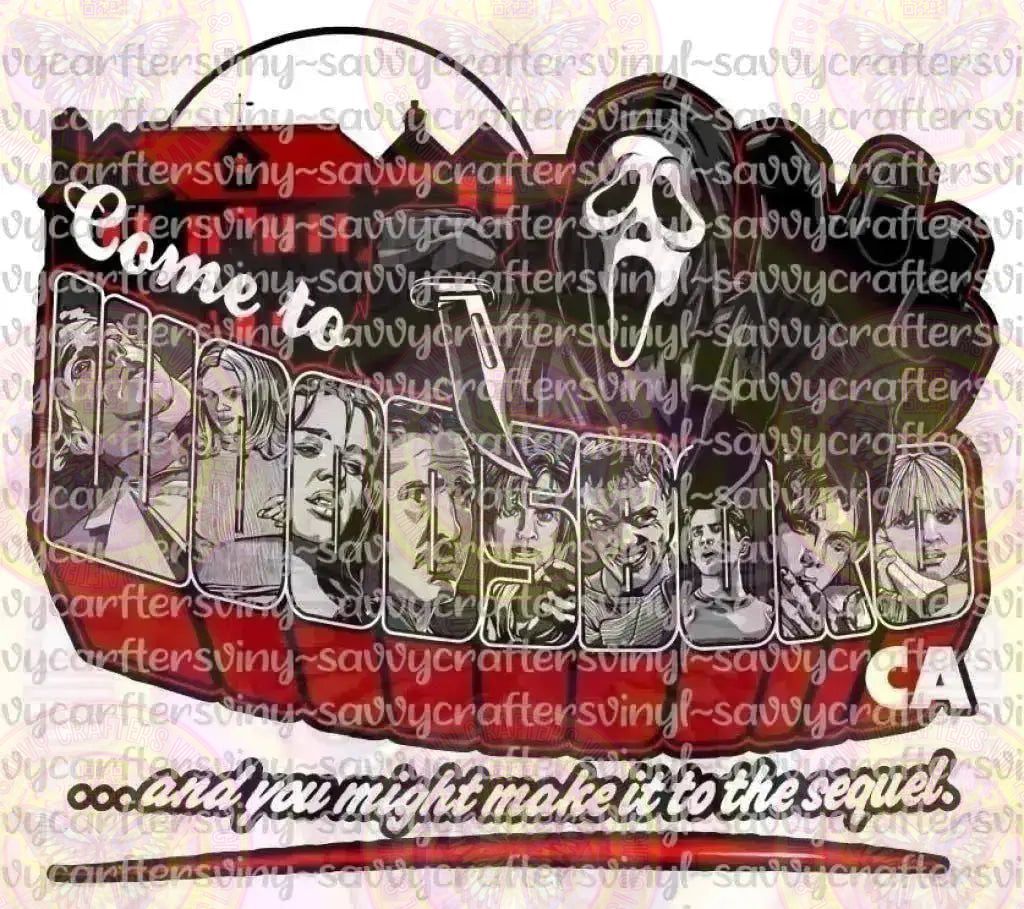 Come to Woodsboro Sequel Horror Ghostface - Savvy Crafters Vinyl & Gifts