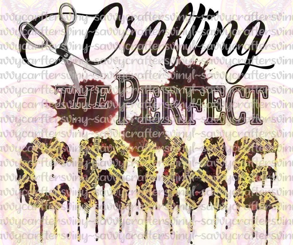 Crafting the Perfect Crime - Savvy Crafters Vinyl & Gifts