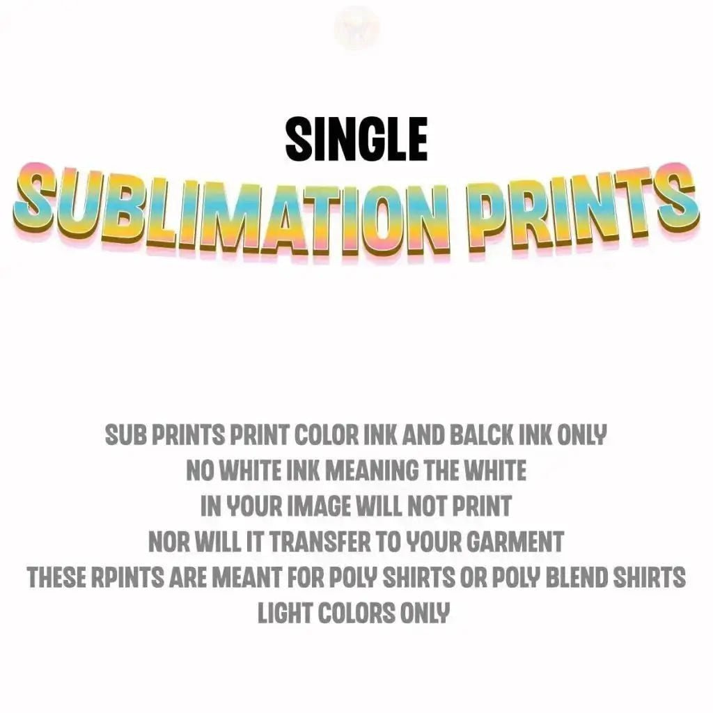 Custom Single Sublimation Prints (2 - 3 Day Turnaround) - Savvy Crafters Vinyl & Gifts