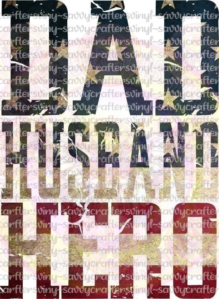 Dad Husband Hero Distressed - Savvy Crafters Vinyl & Gifts