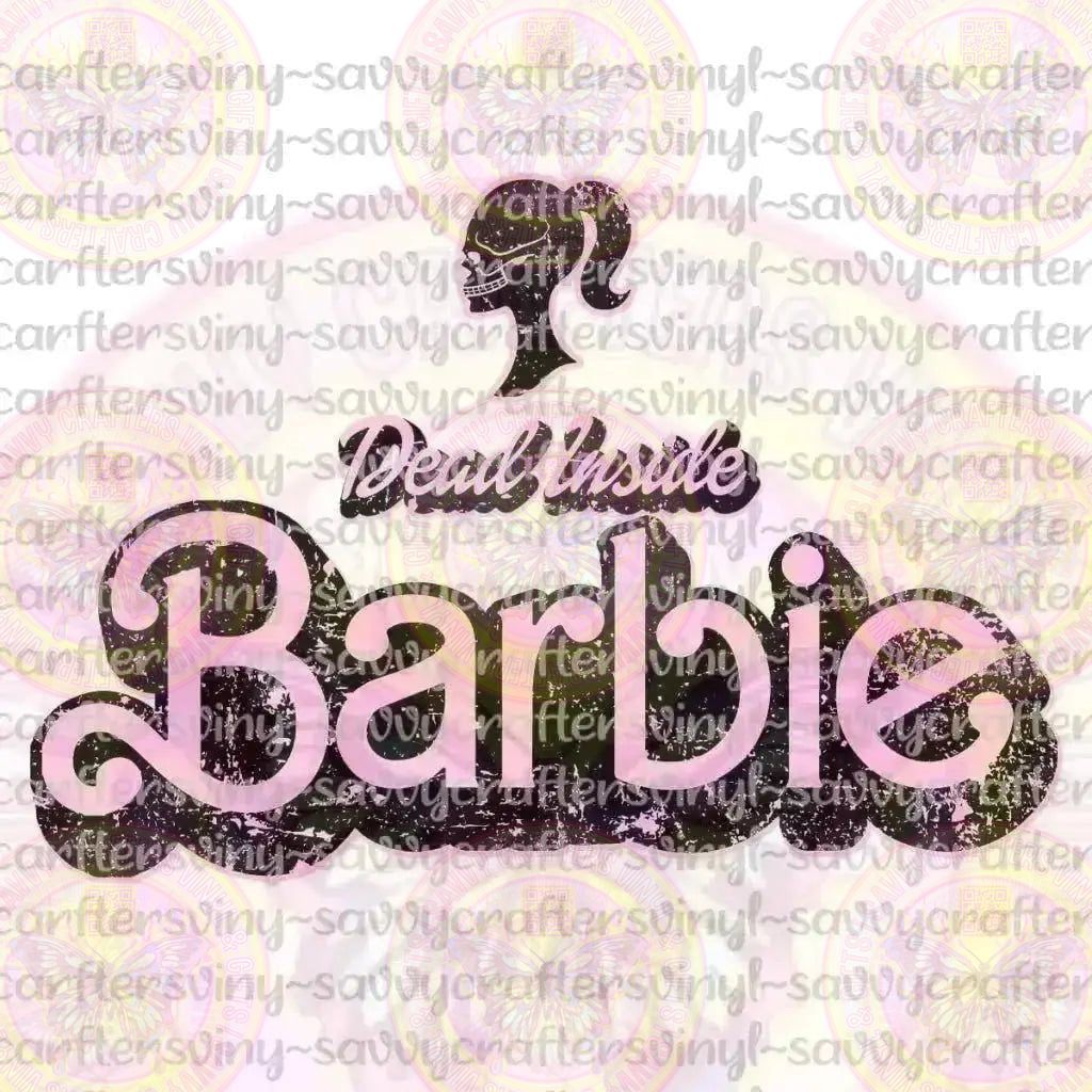 Dead Inside Barbie Pink & Grey - Savvy Crafters Vinyl & Gifts