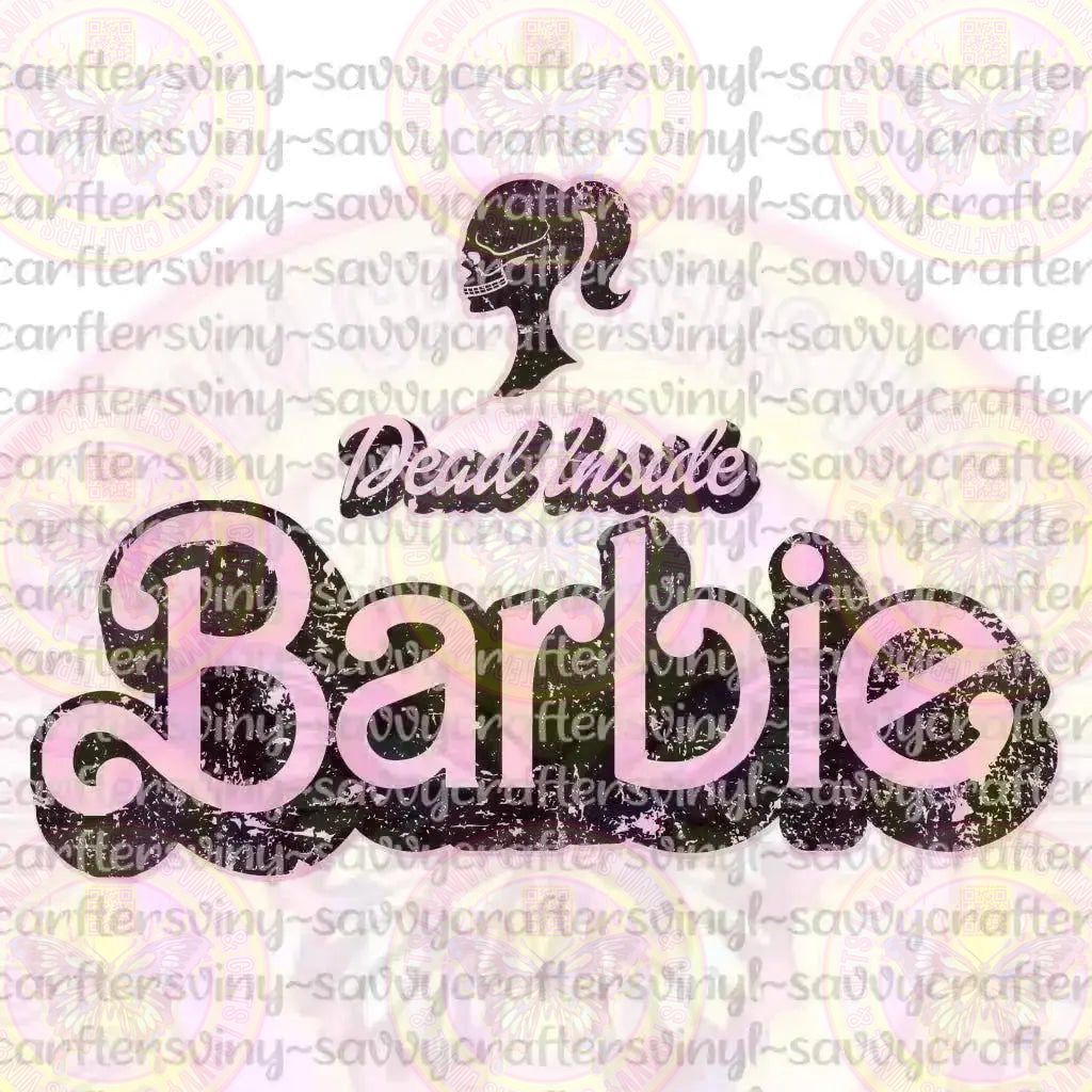 Dead Inside Barbie Pink & Grey - Savvy Crafters Vinyl & Gifts