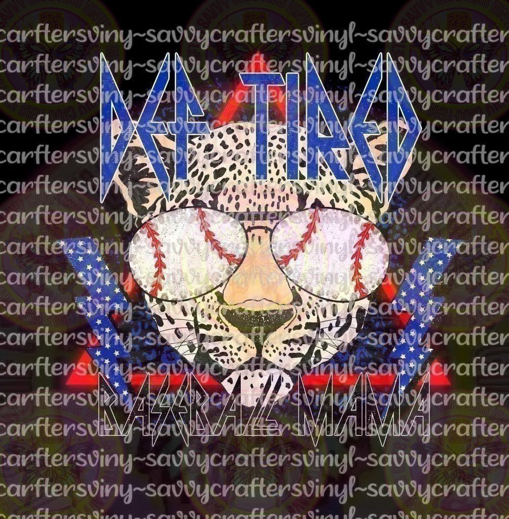 Def Tired Baseball Mama - Savvy Crafters Vinyl & Gifts